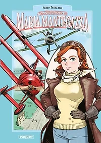 Les aventures de Maria Mantegazza, femme pilote, Vol. 1