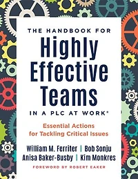 Handbook for highly effective Teams a PLC at Work®: Essential Actions Tackling Critical Issues (Building teams)