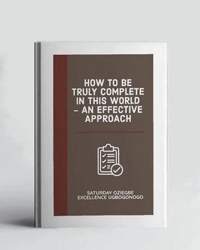 How To Be Truly Complete In This World - An Effective Approach