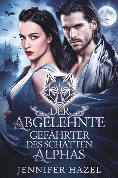 Der abgelehnte Gefährte des Schatten-Alphas: Die Alpha-Imperium-Serie Abgelehnte Gefährten, #3