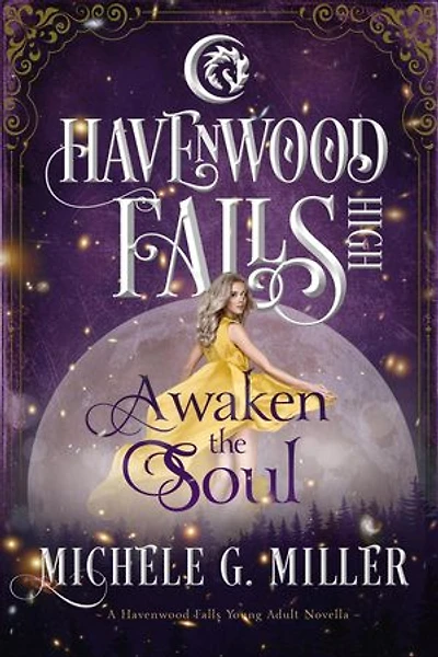 Awaken the Soul: Havenwood Falls High, #5