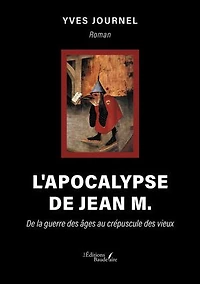 L'apocalypse de Jean M.: De la guerre des âges au crépuscule des vieux