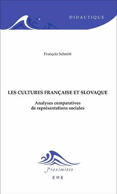 Cultures française et slovaque: Analyses comparatives de représentations sociales