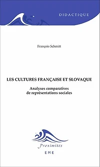Cultures française et slovaque: Analyses comparatives de représentations sociales