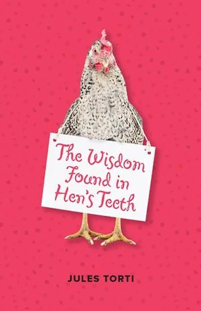 The Wisdom Found Hen's Teeth