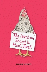The Wisdom Found Hen's Teeth