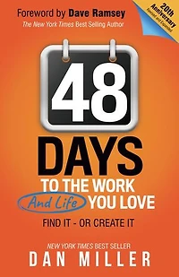 48 Days to the Work and Life You Love: Find It—or Create It