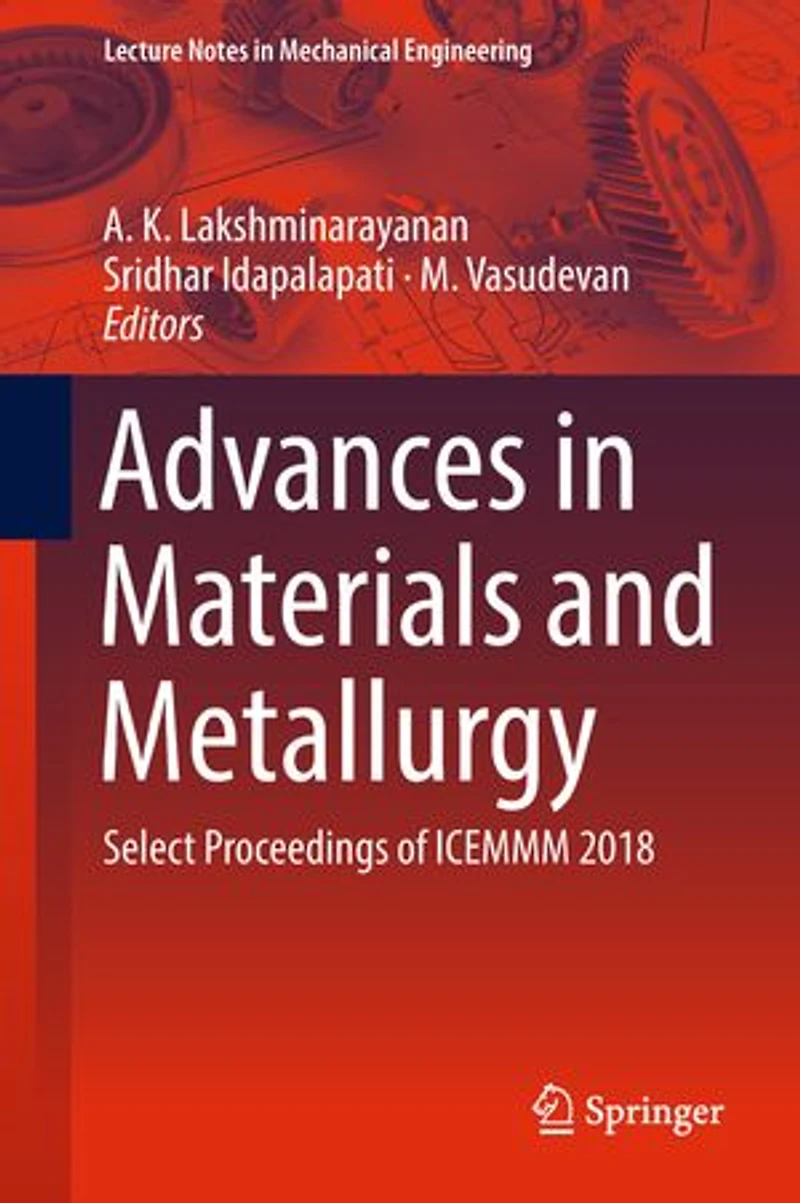 Advances Materials and Metallurgy: Select Proceedings of ICEMMM 2018