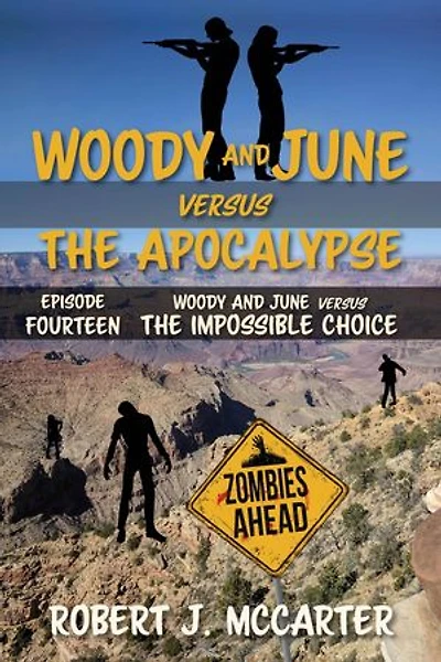 Woody and June versus the Impossible Choice: Woody and June Versus the Apocalypse, #14