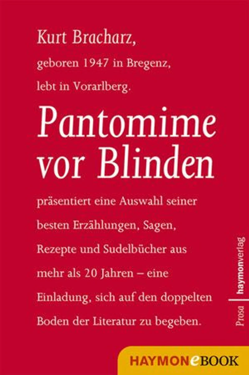 Pantomime vor Blinden: Prosa
