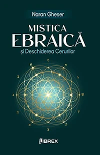 Mistica Ebraică și deschidera cerurilor: Puterea profetică a literelor ebraice, #1