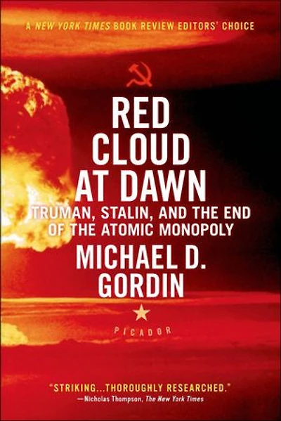 Red Cloud at Dawn: Truman, Stalin, and the End of the Atomic Monopoly