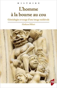 L’homme à la bourse au cou: Généalogies et usage d’une image médiévale