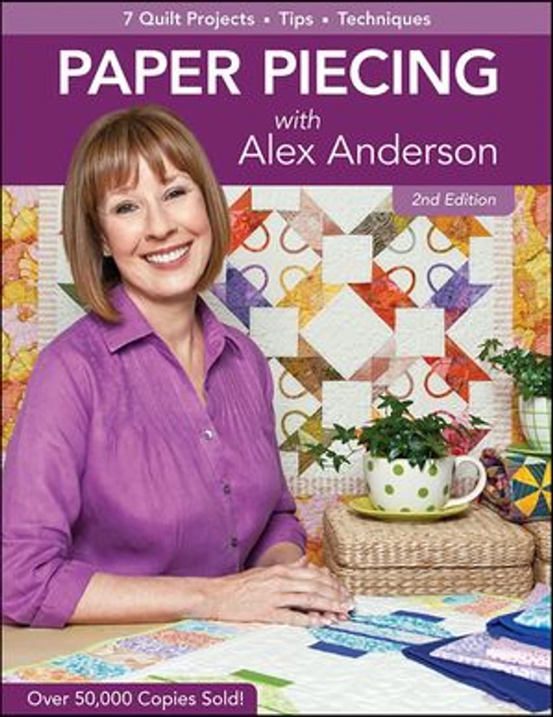 Paper Piecing with Alex Anderson, 2nd Edition: 7 Quilt Projects - Tips Techniques