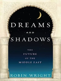 Dreams and Shadows: the Future of Middle East