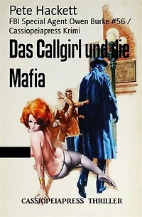 Das Callgirl und die Mafia: FBI Special Agent Owen Burke #56 / Cassiopeiapress Krimi