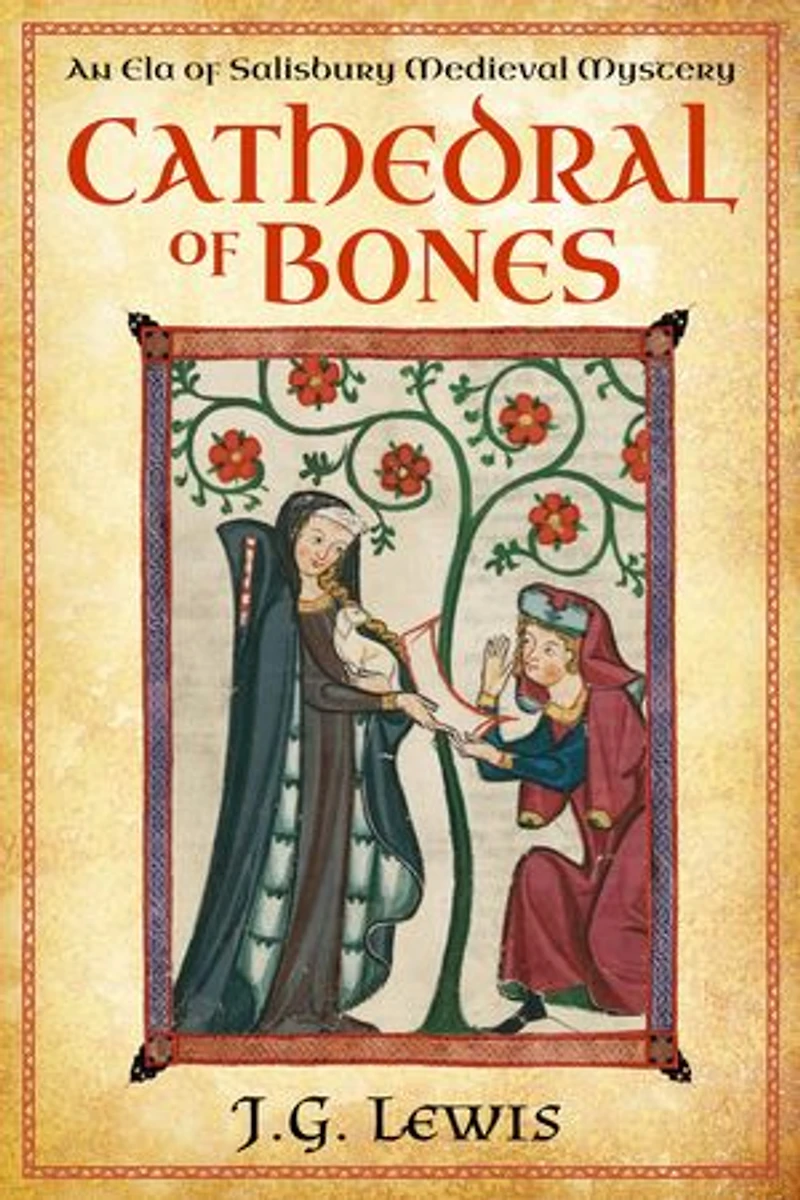 Cathedral of Bones: An Ela Salisbury Medieval Mystery