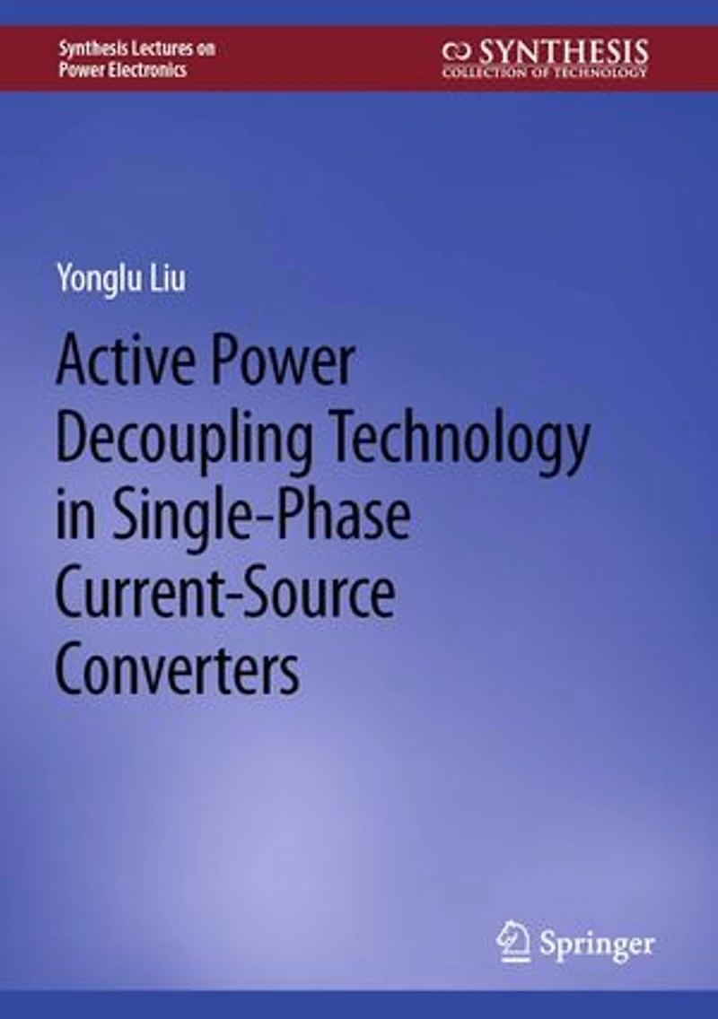 Active Power Decoupling Technology Single-Phase Current-Source Converters