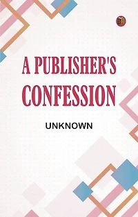 A Publisher's Confession