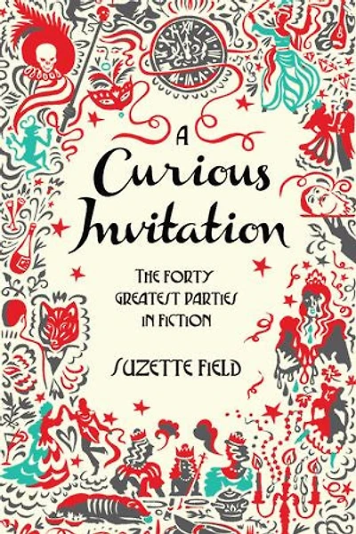 A Curious Invitation: The Forty Greatest Parties Fiction