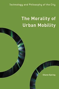 the Morality of Urban Mobility: Technology and Philosophy City