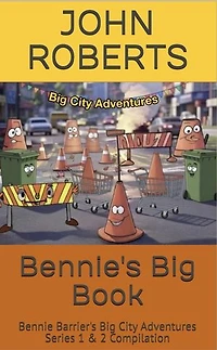 Bennie’s Big Book: Bennie Barrier's Big City Adventures