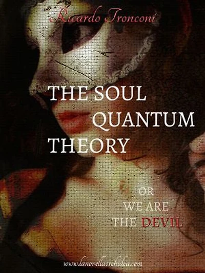 The soul quantum theory, or we are the Devil