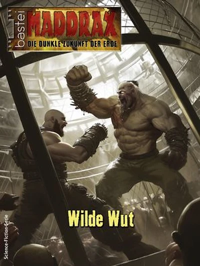 Maddrax 663: Wilde Wut