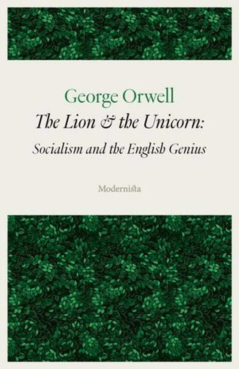 The Lion and the Unicorn: Socialism and the English Genius