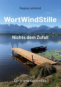 WortWindStille: Nichts dem Zufall
