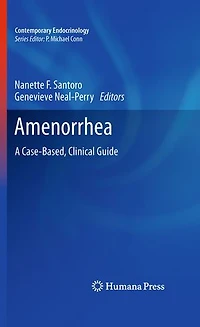 Amenorrhea: A Case-Based, Clinical Guide