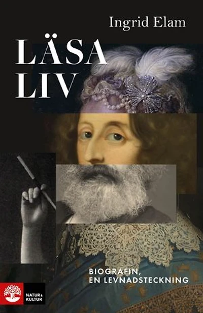 Läsa liv : biografin, en levnadsteckning