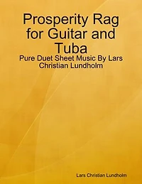 Prosperity Rag for Guitar and Tuba - Pure Duet Sheet Music By Lars Christian Lundholm