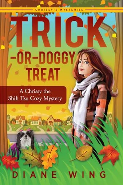 Trick-or-Doggy Treat: A Chrissy the Shih Tzu Cozy Mystery