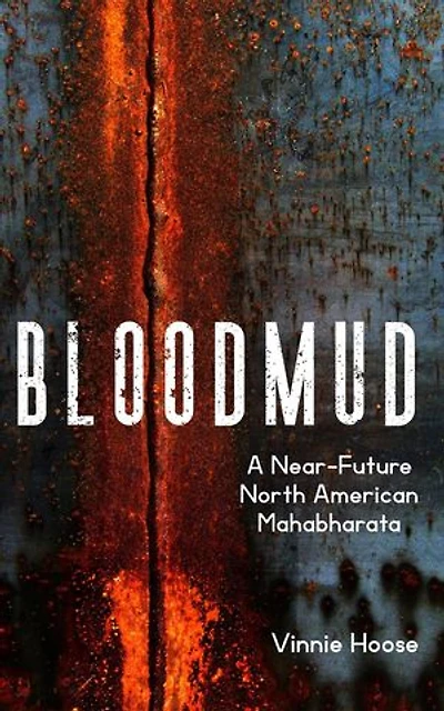 Bloodmud: A Near-Future North American Mahabharata