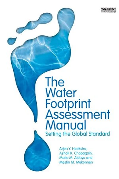the Water Footprint Assessment Manual: Setting Global Standard