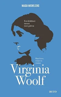 Virginia Woolf: Een lichtboei tussen twee golven