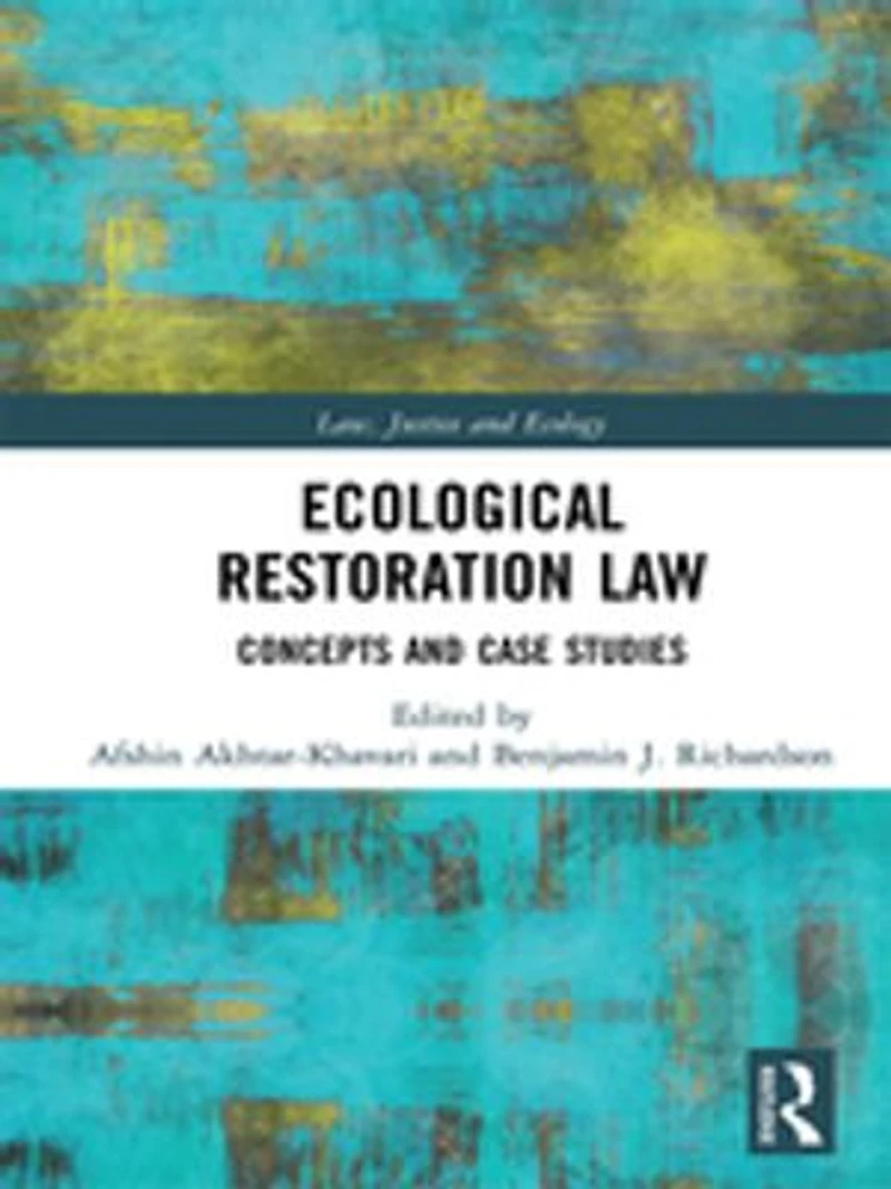 Ecological Restoration Law: Concepts And Case Studies