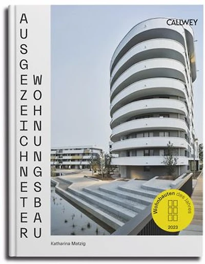 Ausgezeichneter Wohnungsbau 2023: Wohnbauten des Jahres
