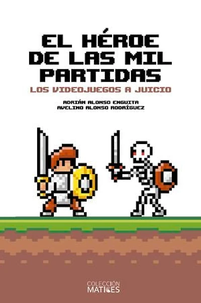 El héroe de las mil partidas. Los videojuegos a juicio