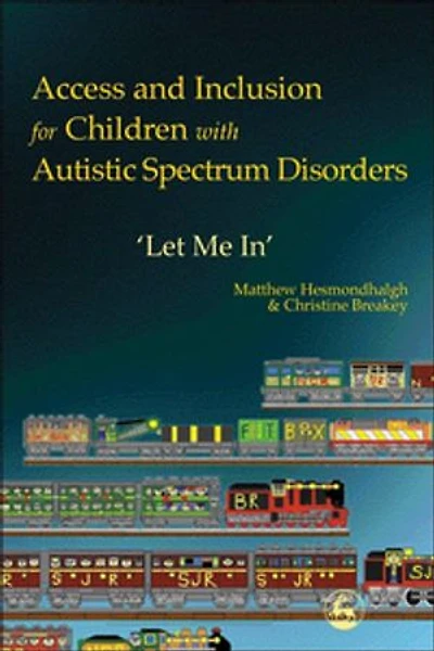 Access and Inclusion for Children with Autistic Spectrum Disorders: Let Me In'