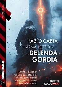 Arma Infero IV. Delenda Gordia: Arma Infero 4