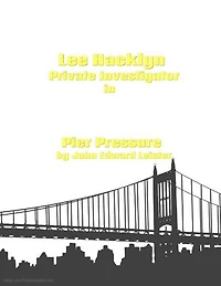 Lee Hacklyn Private Investigator in Pier Pressure: Lee Hacklyn, #1