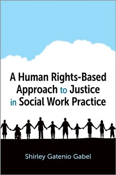 A Human Rights-Based Approach to Justice Social Work Practice