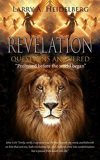 Revelation Questions Answered: Promised Before the World Began