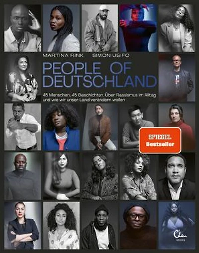 People of Deutschland: 45 Menschen, 45 Geschichten. Über Rassismus im Alltag und wie wir unser Land verändern wollen