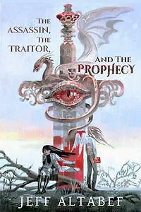 the Assassin, Traitor, and Prophecy