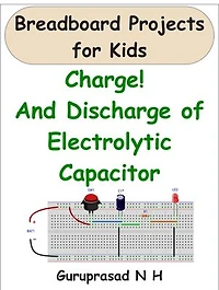 Charge! And Discharge of Electrolytic Capacitor