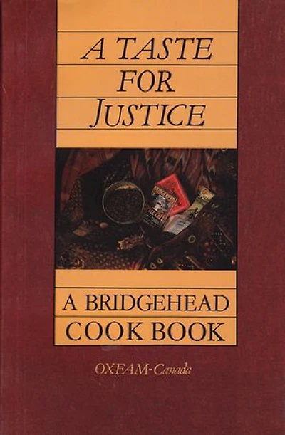 A Taste for Justice: Bridgehead Cookbook