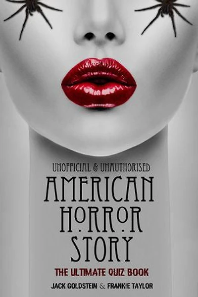 American Horror Story - The Ultimate Quiz Book: Over 600 Questions and Answers